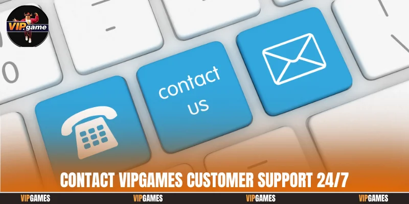 Contact Vipgames customer support 24/7
