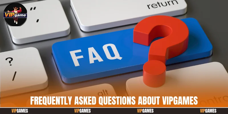 Frequently asked questions about Vipgames