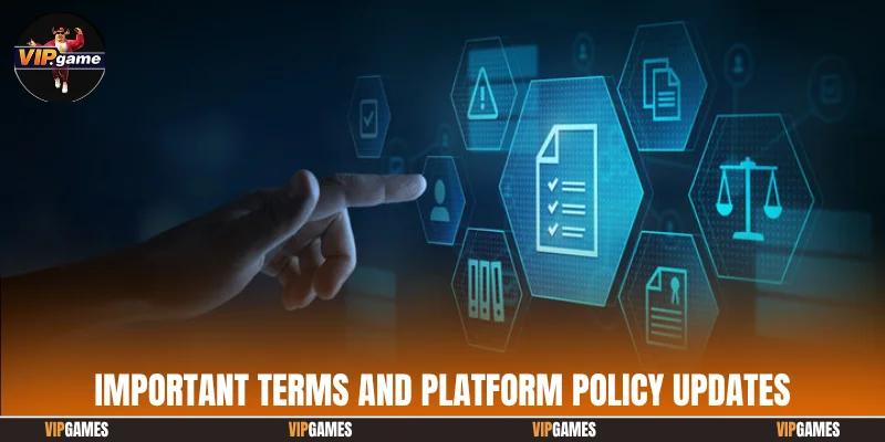 Important terms and platform policy updates