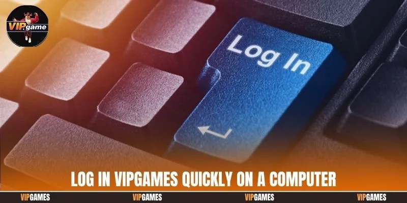 Log in Vipgames quickly on a computer