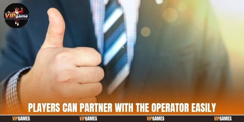 Players can partner with the operator easily