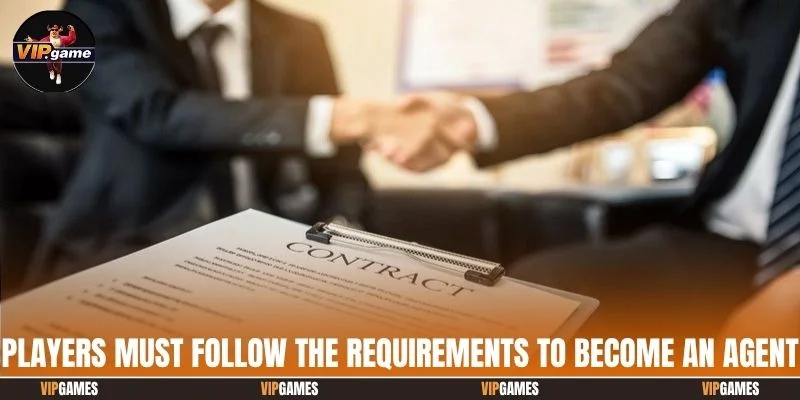 Players must follow the requirements to become an agent