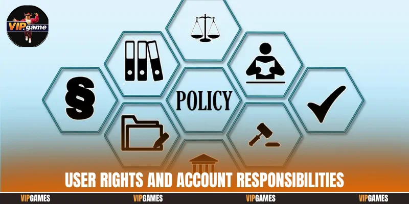 User rights and account responsibilities